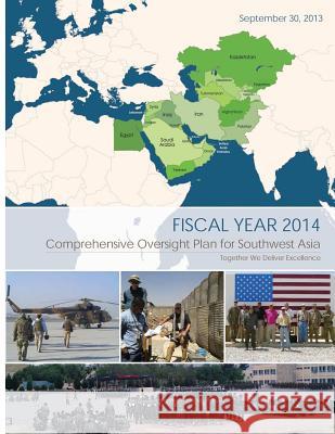 Comprehensive Oversight Plan for Southwest Asia: Fiscal Year 2014 Department of Defense Office of Inspecto 9781501016288 Createspace - książka