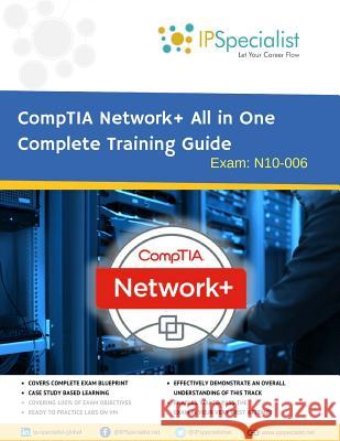 CompTIA Network+ All in One Complete Training Guide By IPSpecialist: Exam: N01-007 Specialist, Ip 9781983082702 Independently Published - książka