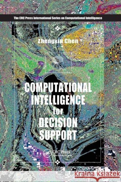 Computational Intelligence for Decision Support Zhengxin Chen 9780367399238 CRC Press - książka