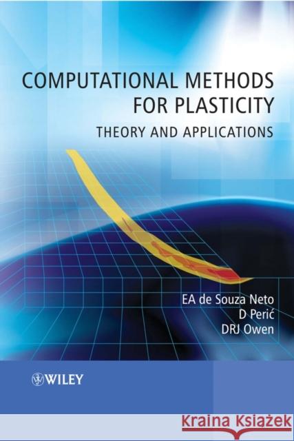 Computational Methods for Plasticity: Theory and Applications de Souza Neto, Eduardo A. 9780470694527 John Wiley & Sons - książka