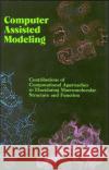 Computer Assisted Modeling : Contributions of Computational Approaches to Elucidating Macromolecular Structure and Function National Academy of Sciences 9780309062282 National Academies Press