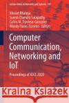 Computer Communication, Networking and Iot: Proceedings of ICICC 2020 Vikrant Bhateja Suresh Chandra Satapathy Carlos M. Travieso-Gonzalez 9789811609794 Springer