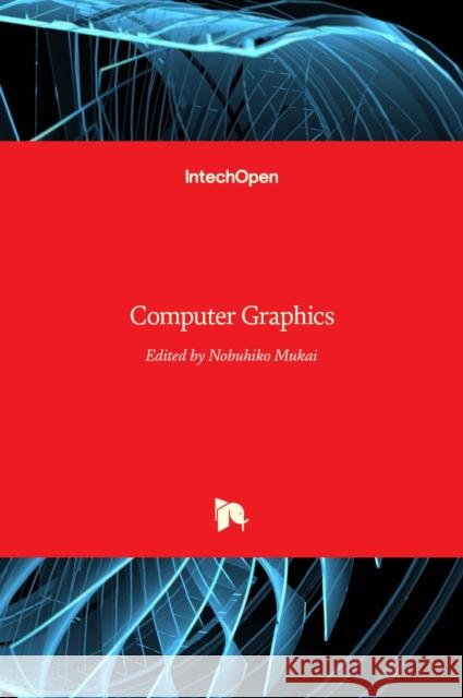 Computer Graphics Nobuhiko Mukai 9789535104551 Intechopen - książka