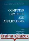 Computer Graphics and Applications - Proceedings of the Third Pacific Conference on Computer Graphics and Applications, Pacific Graphics'95 S. Y. Shin 9789810223373 World Scientific Publishing Company
