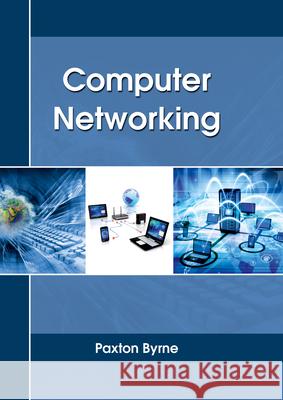 Computer Networking Paxton Byrne 9781635491593 Larsen and Keller Education - książka