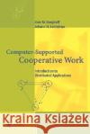 Computer-Supported Cooperative Work: Introduction to Distributed Applications Borghoff, Uwe M. 9783540669845 Springer