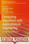 Computing Algorithms with Applications in Engineering: Proceedings of Iccaeee 2019 V. K. Giri Nishchal K. Verma R. K. Patel 9789811523717 Springer