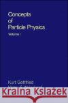Concepts of Particle Physics: Volume II Kurt Gottfried Victor F. Weisskopf Victor Frederick Weisskopf 9780195033939 Oxford University Press