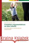 Condutas argumentativas na fala infantil Vieira Alessandra Jacqueline 9783639681543 Novas Edicoes Academicas