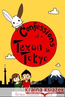 Confessions of a Texan in Tokyo Grace Buchele Mineta Ryosuke Mineta 9780990773610 Texan in Tokyo - książka