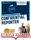 Confidential Reporter (C-1212): Passbooks Study Guidevolume 1212 National Learning Corporation 9781731812124 National Learning Corp