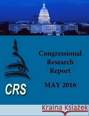 Congressional Research Report: May 2016 Penny Hill Press 9781533358646 Createspace Independent Publishing Platform - książka