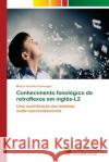 Conhecimento fonológico de retroflexos em inglês-L2 Camargos, Marco Aurélio 9786202409988 Novas Edicioes Academicas