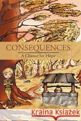 Consequences: A Chance for Hope Nguyen, Thao 9781469187945 Xlibris Corporation - książka
