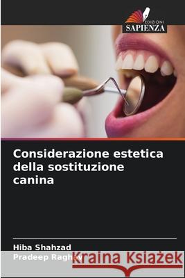 Considerazione estetica della sostituzione canina Hiba Shahzad, Pradeep Raghav 9786204125459 Edizioni Sapienza - książka