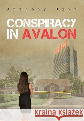 Conspiracy in Avalon Anthony Odom 9781503529076 Xlibris Corporation - książka