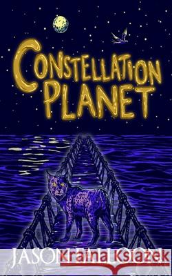 Constellation Planet Jason Falloon 9781916128736 Monica Moon Publishers - książka