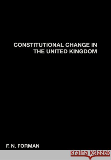 Constitutional Change in the UK F. N. Forman Forman Nigel 9780415230353 Routledge - książka