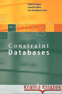 Constraint Databases Gabriel Kuper Leonid Libkin Jan Paredaens 9783540661511 Springer - książka