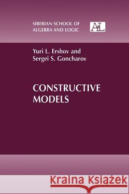 Constructive Models Yuri L Sergei S Yuri L. Ershov 9781461369325 Springer - książka