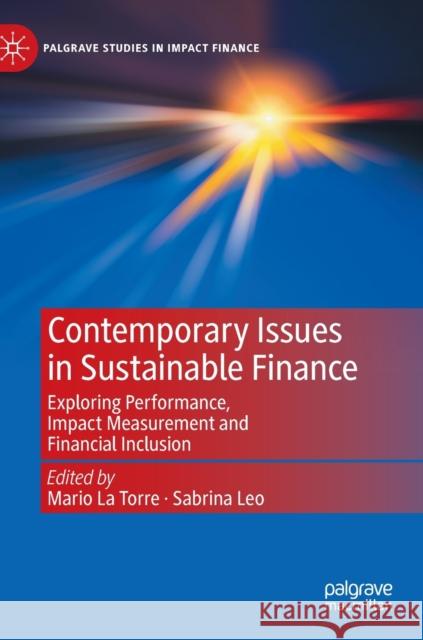 Contemporary Issues in Sustainable Finance: Exploring Performance, Impact Measurement and Financial Inclusion Mario L Sabrina Leo 9783031225383 Palgrave MacMillan - książka