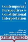 Contemporary Perspectives on Constitutional Interpretation Brison, Susan J. 9780367315184 Taylor and Francis