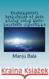 Contemporary techniques of data mining using Meta-heuristic algorithms Manju Bala 9781979580137 Createspace Independent Publishing Platform