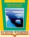 Content Area Readers: How Earth Gets Its Shape Kauffman, Dorothy 9780194309561 Oxford University Press, USA