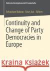 Continuity and Change of Party Democracies in Europe Sebastian Bukow Uwe Jun 9783658289874 Springer vs
