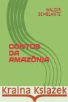 Contos Da Amazônia Araújo, Waldemar 9781549738548 Independently Published