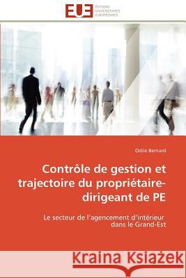 Contrôle de Gestion Et Trajectoire Du Propriétaire-Dirigeant de Pe Bernard-O 9786131598487 Editions Universitaires Europeennes - książka