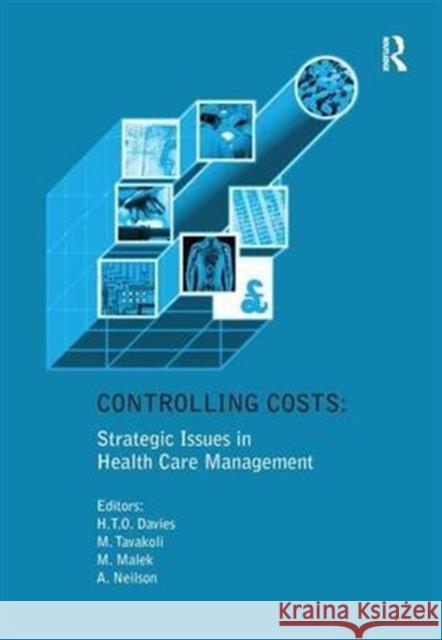 Controlling Costs: Strategic Issues in Health Care Management H.T.O. Davies M. Malek Aileen Neilson 9780754611103 Ashgate Publishing Limited - książka