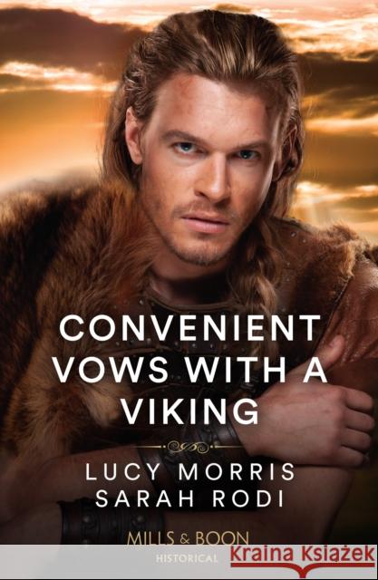 Convenient Vows With A Viking: Her Bought Viking Husband / Chosen as the Warrior's Wife Sarah Rodi 9780263320510 HarperCollins Publishers - książka