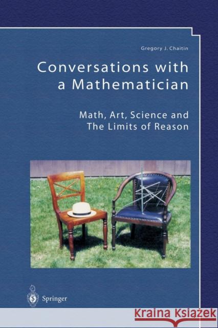 Conversations with a Mathematician: Math, Art, Science and the Limits of Reason Chaitin, Gregory J. 9781447111047 Springer - książka