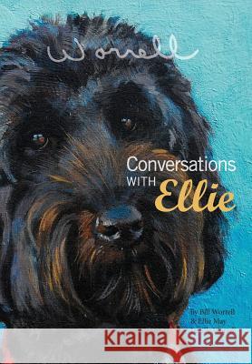 Conversations with Ellie Bill Worrell Ellie May Lucille Worrell Ellie May Lucille Worrell 9781627553872 Irie Books - książka