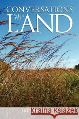 Conversations with the Land Jim Vanderpol   9780983950301 No Bull Press LLC - książka