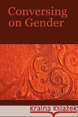 Conversing on Gender Ph.D., G. G., Bolich 9780615138367 Psyche's Press - książka