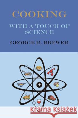 COOKING With A Touch of Science Brewer, George 9781479361175 Createspace - książka