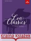 Core Classics, Grades 6-7: Essential repertoire for piano  9781786013101 The Associated Board of the Royal Schools of 