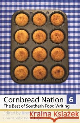 Cornbread Nation 6: The Best of Southern Food Writing Anderson, Brett 9780820342610 University of Georgia Press - książka