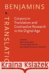 Corpora in Translation and Contrastive Research in the Digital Age  9789027209184 John Benjamins Publishing Co