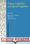 Corpus Linguistics and African Englishes  9789027202192 John Benjamins Publishing Co