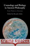 Cosmology and Biology in Ancient Philosophy  9781108812597 Cambridge University Press