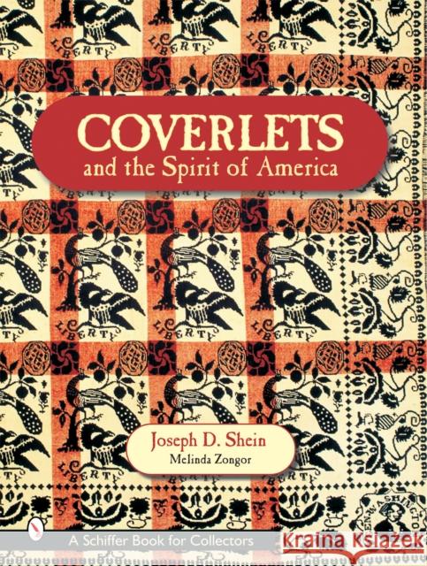 Coverlets and the Spirit of America Shein, Joseph D. 9780764316609 Schiffer Publishing - książka