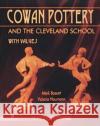 Cowan Pottery and the Cleveland School Mark Bassett Victoria Naumann 9780764302381 Schiffer Publishing