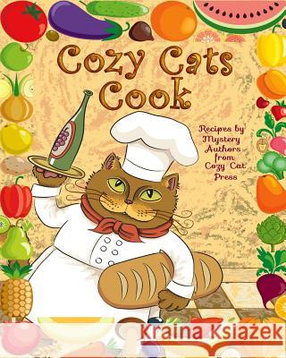 Cozy Cats Cook: Over 20 Authors Share Recipes Patricia a. Rockwell 9781946063038 Cozy Cat Press - książka