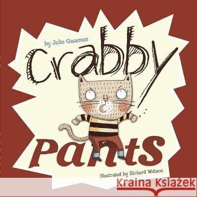 Crabby Pants Julie Gassman Richard Watson 9781684466856 Capstone Editions - książka