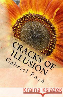 Cracks of Illusion Gabriel Puyo 9781721542451 Createspace Independent Publishing Platform - książka