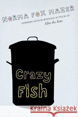 Crazy Fish Norma Fox Mazer 9780152063733 Harcourt Paperbacks - książka