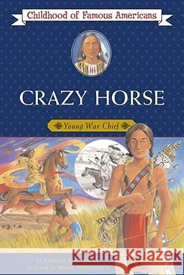 Crazy Horse: Young War Chief George Edward Stanley Meryl Henderson 9780689857461 Aladdin Paperbacks - książka